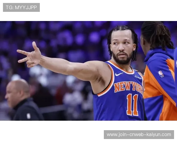 布伦森助攻突破连线，尼克斯快攻高效——纽约的未来就在眼前！